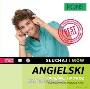 Słuchaj i mów. Angielski. 500 słów.. i mówisz [KSIĄŻKA]