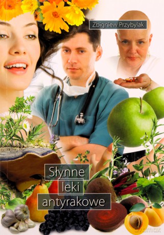 Słynne leki antyrakowe - Zbigniew Przybylak [KSIĄŻKA]