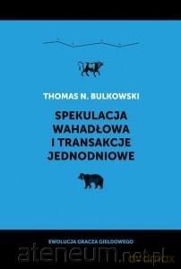 Spekulacja wahadłowa i transakcje jednodniowe - Thomas Bulkowski [KSIĄŻKA]