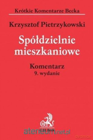 Spółdzielnie mieszkaniowe. Komentarz - Krzysztof Pietrzykowski [KSIĄŻKA]