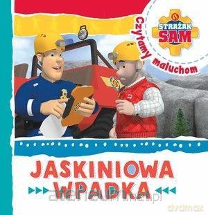 Strażak Sam Czytamy maluchom. Jaskiniowa wpadka [KSIĄŻKA]