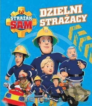 Strażak Sam. Dzielni Strażacy [KSIĄŻKA]