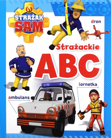 Strażak Sam. Strażackie ABC - Anna Wiśniewska [KSIĄŻKA]