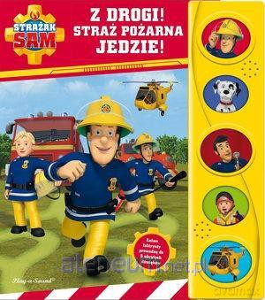 Strażak Sam. Z drogi! Straż pożarna jedzie! [KSIĄŻKA]