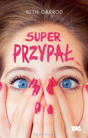 Super przypał - Beth Garrod, Matylda Biernacka [KSIĄŻKA]