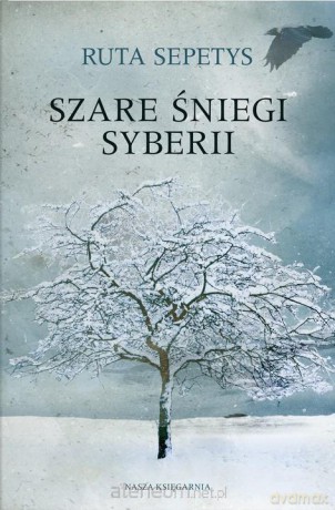 Szare śniegi Syberii - Ruta Sepetys [KSIĄŻKA]