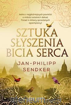 Sztuka słyszenia bicia serca - Jan-Philipp Sendker [KSIĄŻKA]
