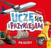 Uczę się i przyklejam. Pojazdy [KSIĄŻKA]