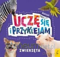 Uczę się i przyklejam. Zwierzęta [KSIĄŻKA]