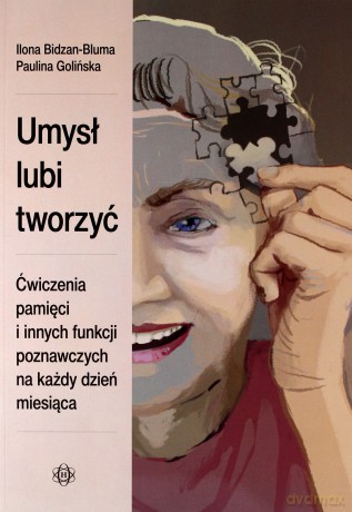 Umysł lubi tworzyć - Ilona Bidzan-Bluma, Paulina Golińska [KSIĄŻKA]