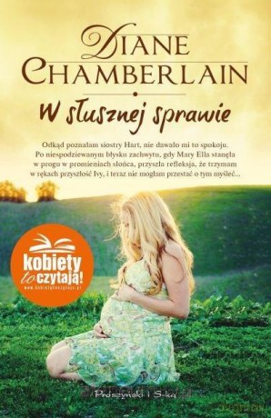 W słusznej sprawie - Diane Chamberlain [KSIĄŻKA]