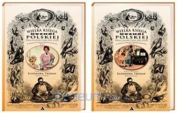 Wielka Księga Kuchni Polskiej (wersja ekonomiczna) - Eleonora Trojan [KSIĄŻKA]