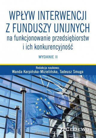 Wpływ interwencji z funduszy unijnych - Wanda Karpińska-Mizielińska, Tadeusz Smuga [KSIĄŻKA]