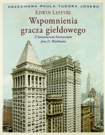 Wspomnienia gracza giełdowego - Edwin Lefevre [KSIĄŻKA]
