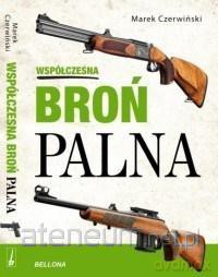 Współczesna broń palna - Marek Czerwiński [KSIĄŻKA]