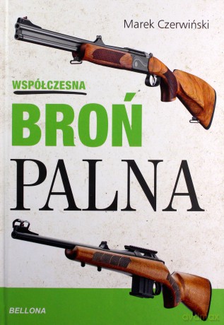 Współczesna broń palna - Marek Czerwiński [KSIĄŻKA]