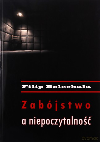 Zabójstwo a niepoczytalność - Filip Bolechała [KSIĄŻKA]