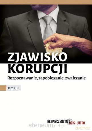 Zjawisko korupcji - Jacek Bil [KSIĄŻKA]