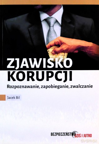 Zjawisko korupcji - Jacek Bil [KSIĄŻKA]