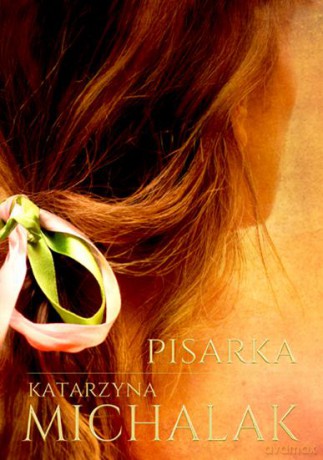 Pisarka - Katarzyna Michalak [KSIĄŻKA]