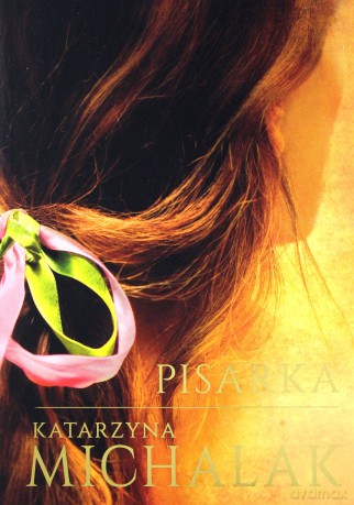 Pisarka - Katarzyna Michalak [KSIĄŻKA]