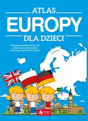 Atlas europy dla dzieci [KSIĄŻKA]