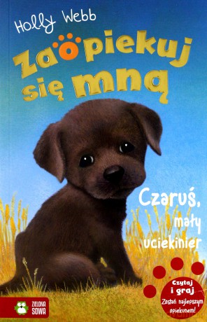 Czaruś. Mały uciekinier. Zaopiekuj się mną - Holly Webb [KSIĄŻKA]