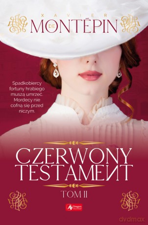 Czerwony testament (Tom 2) - Xavier De Montépin [KSIĄŻKA]