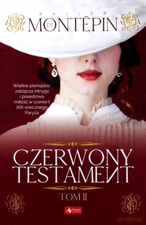 Czerwony testament (Tom 2) - Xavier De Montépin [KSIĄŻKA]