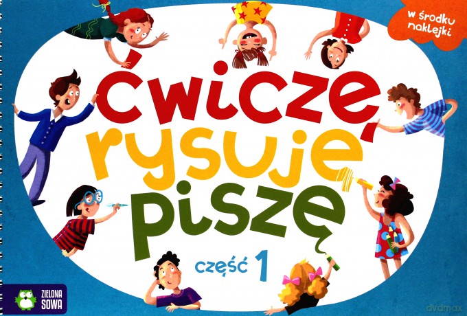 Ćwiczę rysuję piszę część 1 [KSIĄŻKA]