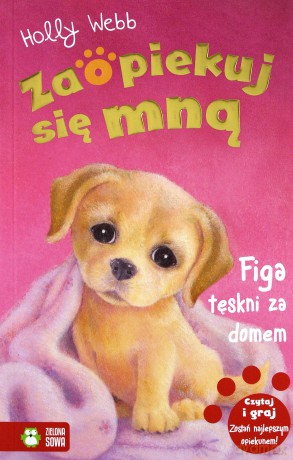 Figa tęskni za domem. Zaopiekuj się mną - Holly Webb [KSIĄŻKA]