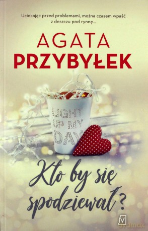 Kto by się spodziewał - Agata Przybyłek [KSIĄŻKA]
