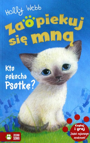 Kto pokocha Psotkę. Zaopiekuj się mną - Holly Webb [KSIĄŻKA]
