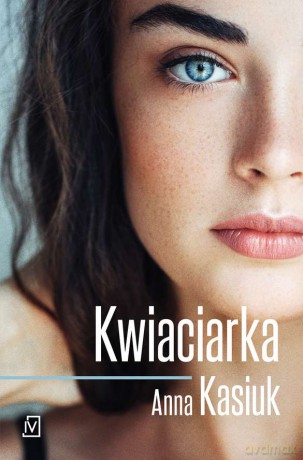 Kwiaciarka - Anna Kasiuk [KSIĄŻKA]