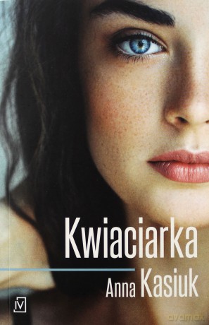 Kwiaciarka - Anna Kasiuk [KSIĄŻKA]