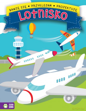 Lotnisko. Bawię się, przyklejam, projektuję [KSIĄŻKA]