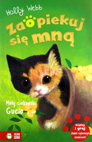 Mały ciekawski Gucio. Zaopiekuj się mną - Holly Webb [KSIĄŻKA]