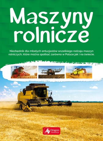 Maszyny rolnicze - Justyna Tomas [KSIĄŻKA]