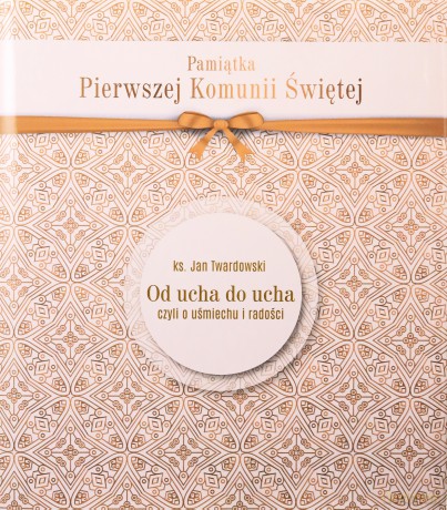 Od ucha do ucha czyli o uśmiechu i radości - Ks Jan Twardowski [KSIĄŻKA]