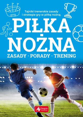 Piłka nożna - Piotr Żak [KSIĄŻKA]