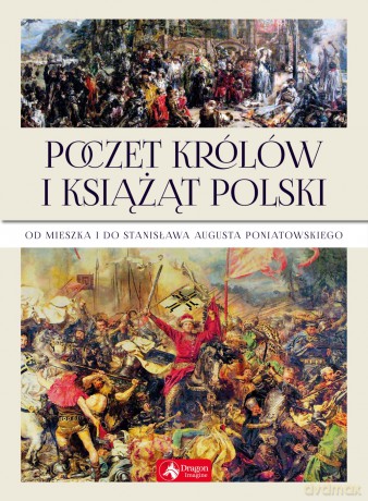 Poczet królów i książąt Polski - Jolanta Bąk [KSIĄŻKA]