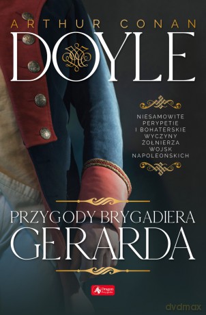 Przygody brygadiera Gerarda - Arthur Conan Doyle [KSIĄŻKA]