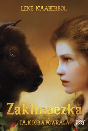 Ta która powraca. Zaklinaczka (Tom 6) - Lene Kaaberbol [KSIĄŻKA]
