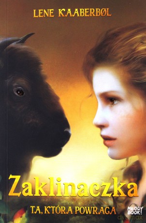 Ta która powraca. Zaklinaczka (Tom 6) - Lene Kaaberbol [KSIĄŻKA]