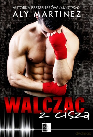 Walcząc z ciszą - Aly Martinez [KSIĄŻKA]
