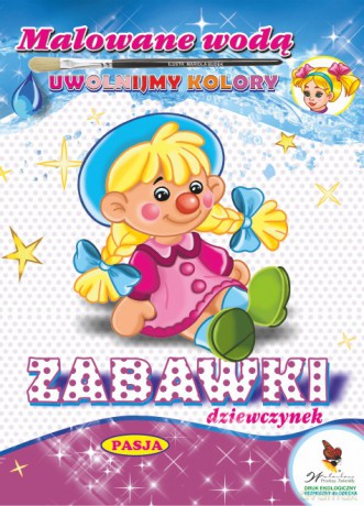 Zabawki dziewczynek. Malowane wodą - Mariola Budek [KSIĄŻKA]
