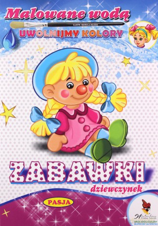 Zabawki dziewczynek. Malowane wodą - Mariola Budek [KSIĄŻKA]