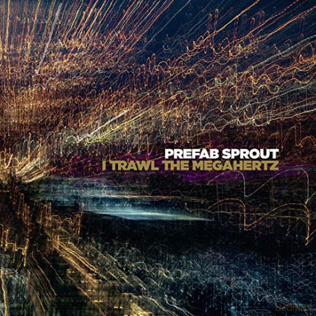 Prefab Sprout: I Trawl the Megahertz (Remastered) [CD]
