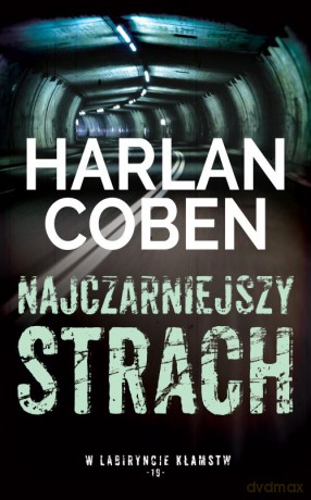 Najczarniejszy strach - Harlan Coben [KSIĄŻKA]