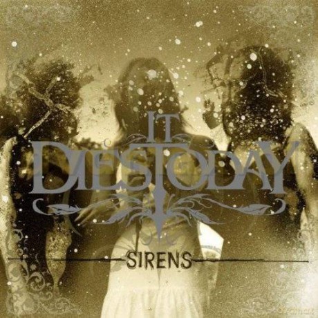 It Dies Today: Sirens [CD]
